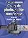 Cours de photographie numerique : Principes, acquisition et stockage
