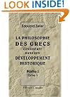 La philosophie des Grecs consid�r�e dans son d�veloppement historique: Partie 1. La philosophie des Grecs avant Socrate. Traduite de l'allemand par ... Ioniens - Les pythagoriciens (French Edition)