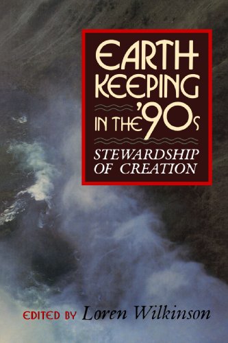 Earthkeeping in the Nineties: Stewardship of Creation. By Loren Wilkinson. Prices. Details. Other Editions. *'s. Book Preview Earthkeeping in the Nineties: Stewardship of Creation. By Loren Wilkinson. Prices. Details. Other Editions. *'s. Book Preview