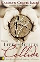 When Life and Beliefs Collide