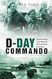 Books : D-Day Commando: From Normandy to the Maas with 48 Royal Marine Commando
