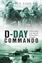 D-Day Commando: From Normandy to the Maas with 48 Royal Marine Commando