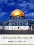 Islamic Architecture: Form, Function, and Meaning