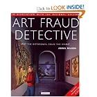 Art Fraud Detective: Spot the Difference, Solve the Crime! by Anna Nilsen