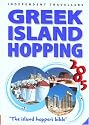 Greek Island Hopping 2005: The Island Hopper's Bible (Independent Traveller's Guides)