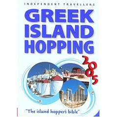 Greek Island Hopping 2005: The Island Hopper's Bible (Independent Traveller's Guides)