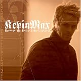 Kevin Max - Between the Fence and the Universe