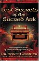 Lost Secrets of the Sacred Ark: Amazing Revelations of the Incredible Power of Gold