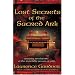 Lost Secrets of the Sacred Ark: Amazing Revelations of the Incredible Power of Gold