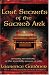 Lost Secrets of the Sacred Ark: Amazing Revelations of the Incredible Power of Gold