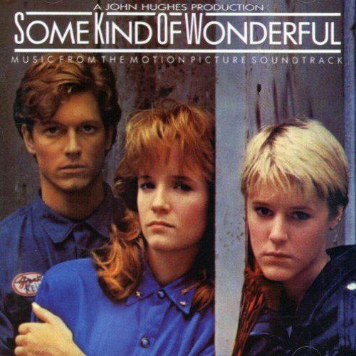 Music From The Motion Picture Soundtrack Some Kind Of Wonderful