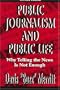 Public Journalism and Public Life: Why Telling the News Is Not Enough (Lea's Communication Series)