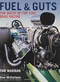 Fuel and Guts: The Birth of Top Fuel Drag Racing