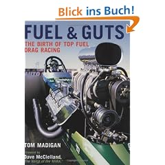 Fuel and Guts: The Birth of Top Fuel Drag Racing: The Birth of Top Fuel Racing