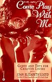 Come Play with Me: Games and Toys for Creative Lovers