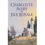Charlotte Avery on Isle Royale (Fiction) book cover