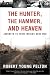 The Hunter, The Hammer, and Heaven: Journeys to Three Worlds Gone Mad