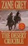 The Desert Crucible