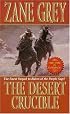 The Desert Crucible