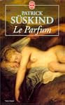 PARFUM (LE) : HISTOIRE D'UN MEURTRIER