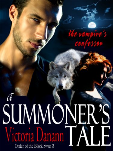 A Summoner's Tale - The Vampire's Confessor (Black Swan 3) by Victoria Danann
