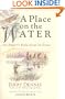 A Place on the  Water: An Angler's Reflections on Home