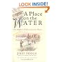 A Place on the  Water: An Angler's Reflections on Home