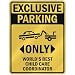 EXCLUSIVE PARKING  ONLY WORLD'S BEST CHILD CARE COORDINATOR  PARKING SIGN OCCUPATIONS