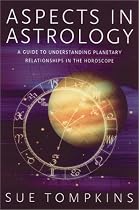 Aspects in Astrology: A Guide to Understanding Planetary Relationships in the Horoscope