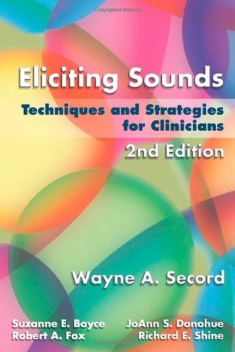 Eliciting Sounds: Techniques and Strategies for Clinicians