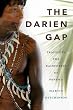 The Darien Gap: Travels in the Rainforest of Panama