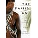 The Darien Gap: Travels in the Rainforest of Panama