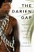 The Darien Gap: Travels in the Rainforest of Panama