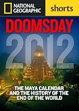 Doomsday 2012: The Maya Calendar and the History of the End of the World