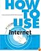 How to Use the Internet (8th Edition) (How to Use.)