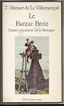 Le Barzaz Breiz : Chants populaires d...