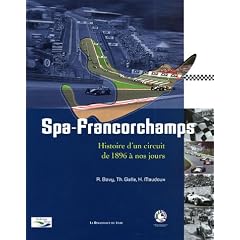 Spa-Francorchamps : Histoire d'un circuit de 1896 � nos jours