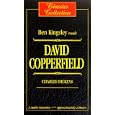 David Copperfield by Charles Dickens and Ben Kingsley