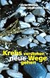 Krebs verstehen und neue Wege gehen