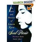 Click here to buy Soul Picnic: The Music and Passion of Laura Nyro by  Michele Kort.