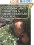Designing and Creating a Mediterranean Garden