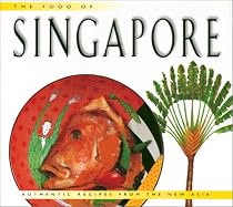 Food of Singapore (Food of the World Cookbooks)