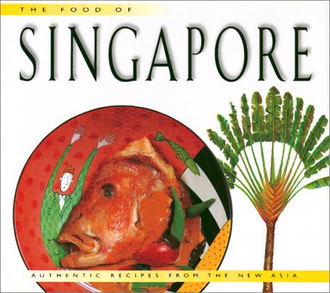 Food of Singapore (Food of the World Cookbooks)
