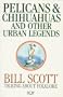 Pelicans & Chihuahus and Other Urban Legends: Talking About Folklore (Uqp Paperbacks)