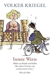 Innere Werte: Kostbare Ansichten aus Küche & Keller