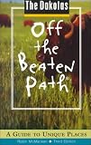 The Dakotas Off the Beaten Path: A Guide to Unique Places