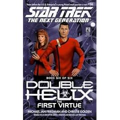 Star Trek. The Next Generation (56). Double Helix 6. The First Virtue: The First Virtue No. 6 (Star Trek Next Generation: Double Helix)