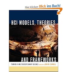 HCI Models, Theories, and Frameworks. Toward a Multidisciplinary Science.: Toward a Multidisciplinary Science (Monographien und Texte zur ... Kaufmann Series in Interactive Technologies)