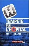 Temp�te sur l'h�pital