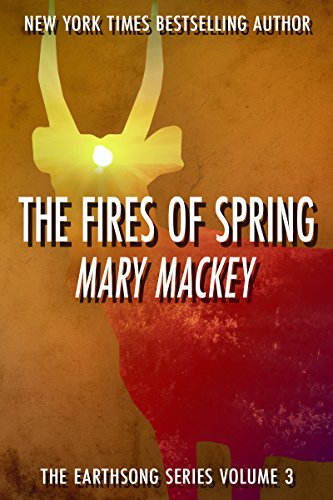 The Fires of Spring (Earthsong Series Book 3)